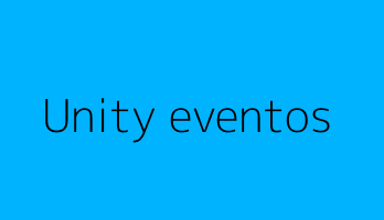 Unity eventos ????
